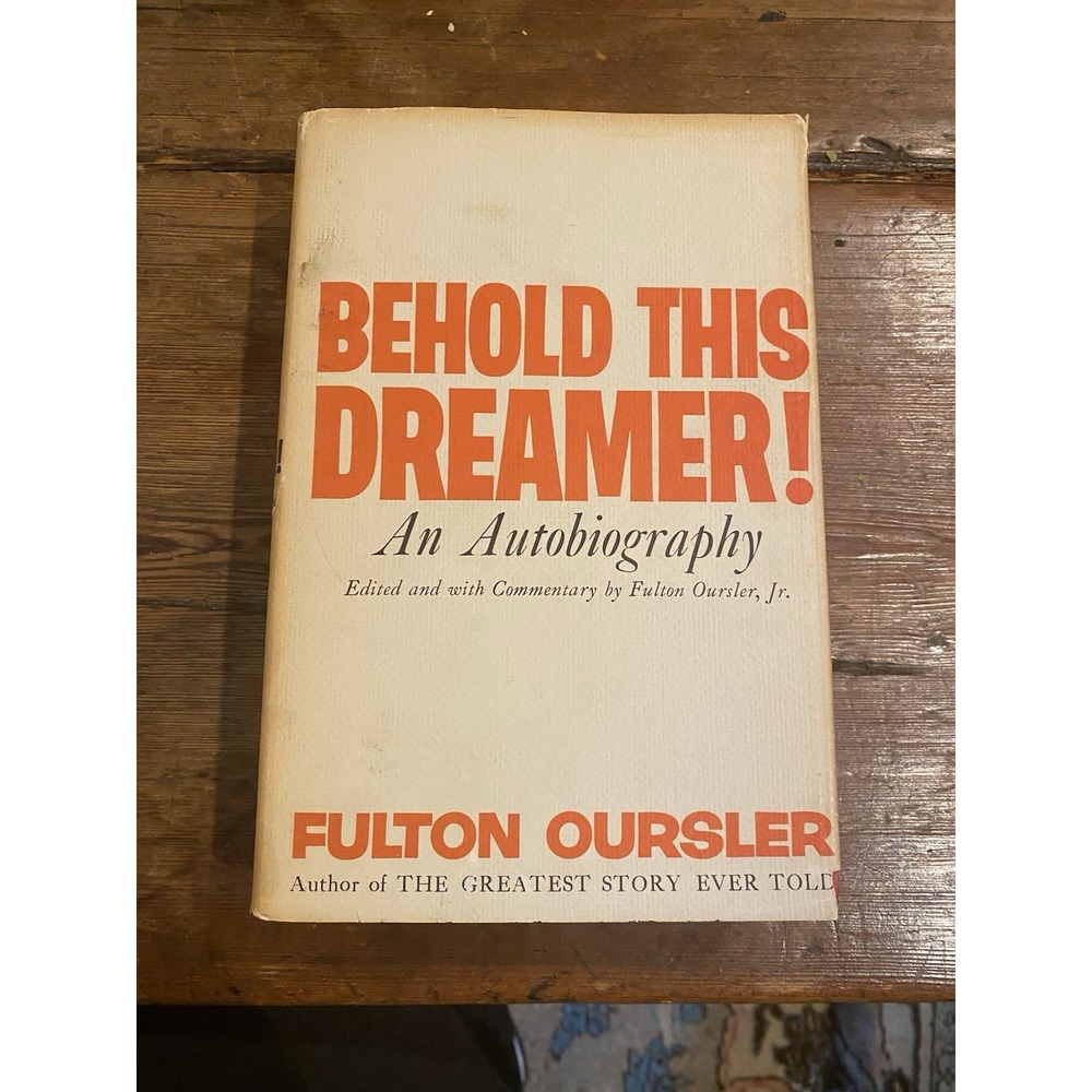 Fulton OURSLER / Behold This Dreamer 1964 By Son Autograph Director Greatest….